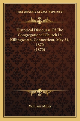 Historical Discourse Of The Congregational Chur... 1165467992 Book Cover