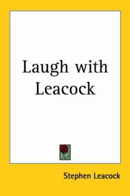 Laugh with Leacock 1417916869 Book Cover