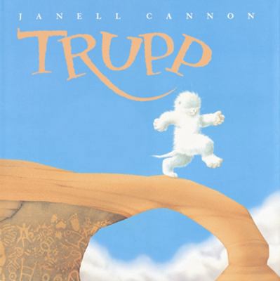 Trupp: A Fuzzhead Tale 0152016953 Book Cover