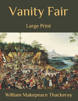 Vanity Fair: Large Print B08BDT9393 Book Cover