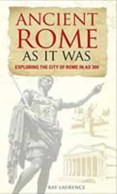 Ancient Rome as It Was: Exploring the City of R... 0762770597 Book Cover