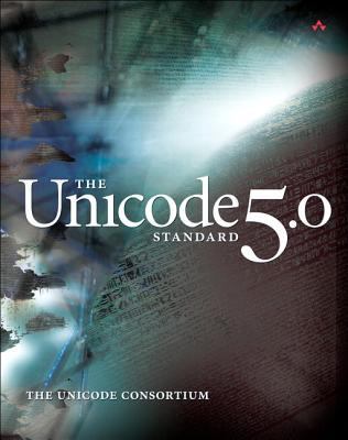 The Unicode Standard 5.0 [With CDROM] 0321480910 Book Cover