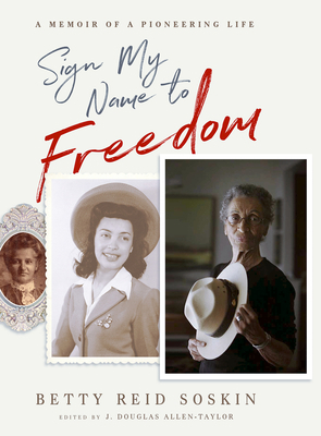 Sign My Name to Freedom: A Memoir of a Pioneeri... 1401954235 Book Cover