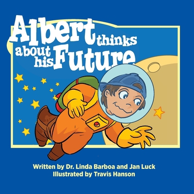 Albert Thinks About His Future: Helping Childre... 0999409891 Book Cover
