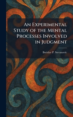 An Experimental Study of the Mental Processes I... 1025466624 Book Cover