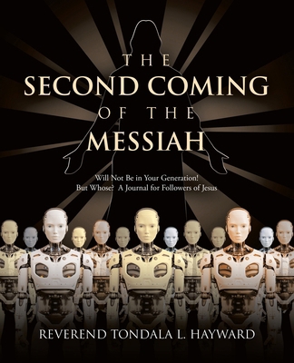 The Second Coming of the Messiah: Will Not Be i... B0DJNFVXJD Book Cover