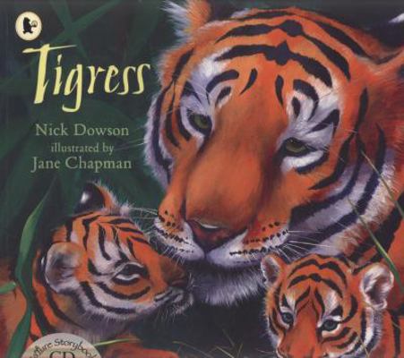 Tigress (Nature Storybooks) 1406312959 Book Cover