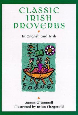 Classic Irish Proverbs: In English and Irish 0811819736 Book Cover