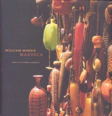 Mazorca: Objects Of Common Ceremony 0974420255 Book Cover