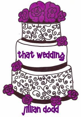 That Wedding 098500861X Book Cover
