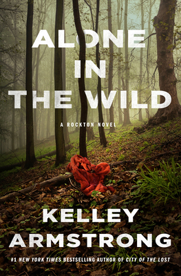Alone in the Wild: A Rockton Thriller (City of ... 0385694938 Book Cover
