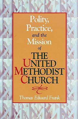 Polity, Practice and the Mission of the United ... 0687331803 Book Cover