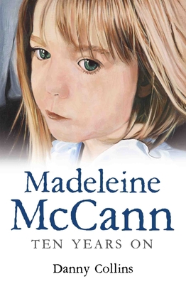 Madeline McCann: 10 Years on 1786062720 Book Cover