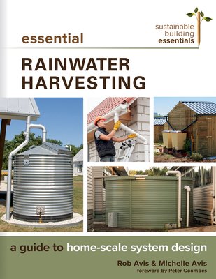 Essential Rainwater Harvesting: A Guide to Home... 0865718741 Book Cover