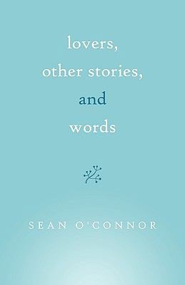Lovers, Other Stories, and Words 1440198497 Book Cover