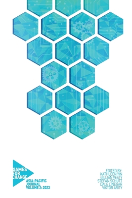 Games for Change Asia-Pacific Journal 2023: Vol. 2 1312664290 Book Cover