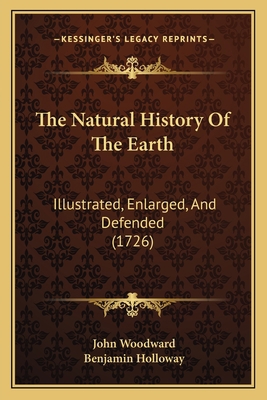 The Natural History Of The Earth: Illustrated, ... 1166190765 Book Cover