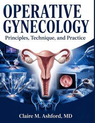 Operative Gynecology: Principles, Technique, an... 1105088715 Book Cover