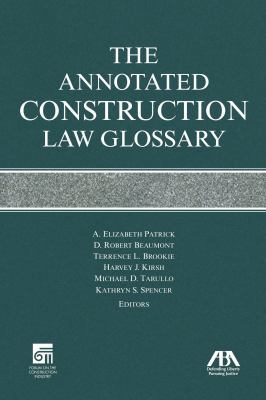 The Annotated Construction Law Glossary 1616320176 Book Cover