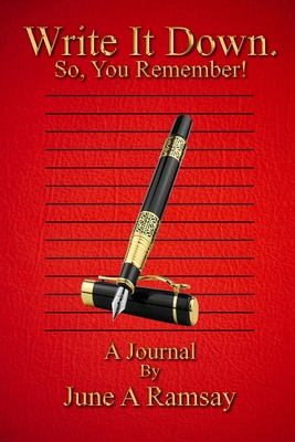 Write It Down. So, You Remember!: Journal B0D38HTQFM Book Cover