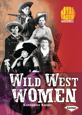 Wild West Women 1512426369 Book Cover