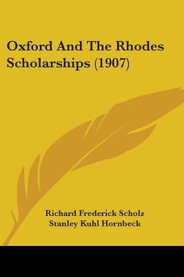 Oxford And The Rhodes Scholarships (1907) 1437067425 Book Cover