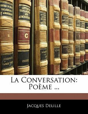 La Conversation: Po?me ... [French] 1141160188 Book Cover