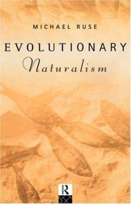 Evolutionary Naturalism: Selected Essays 0415089972 Book Cover