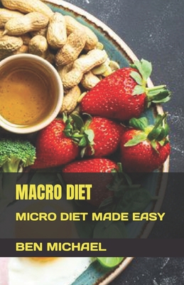 Macro Diet: Micro Diet Made Easy            Book Cover