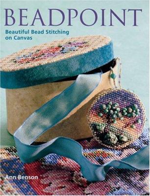 Beadpoint: Beautiful Bead Stitching on Canvas 1402715455 Book Cover