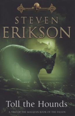 Toll the Hounds (Malazan Book 8) B0092I17YE Book Cover