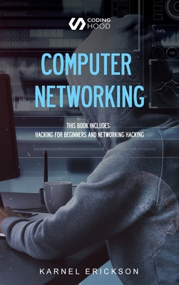 Computer Networking: This book includes: Hackin... 1990151132 Book Cover