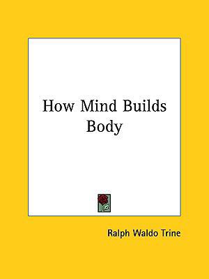 How Mind Builds Body 1161524630 Book Cover