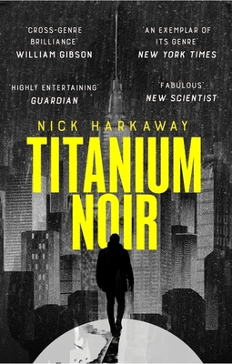 Titanium Noir (A Titanium Noir novel) 1472156900 Book Cover