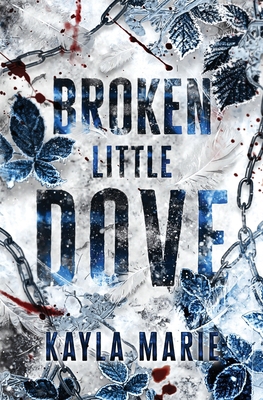 Broken Little Dove: A Dark Love Story B0CXL137T8 Book Cover