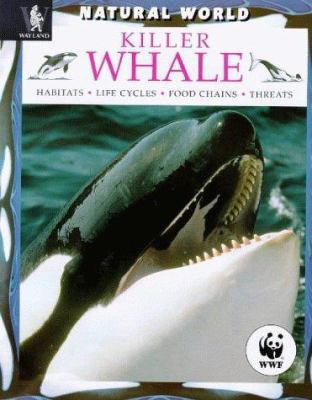 Killer Whale (Natural World) 0750223545 Book Cover