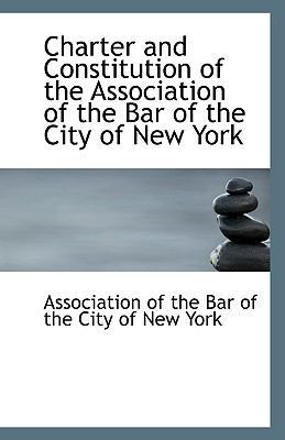 Charter and Constitution of the Association of ... 1113402091 Book Cover