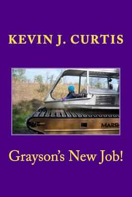 Grayson's New Job! 1539496996 Book Cover