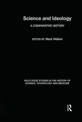 Science and Ideology: A Comparative History 0415271223 Book Cover