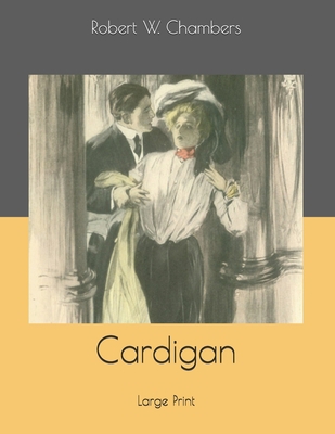 Cardigan: Large Print 1678555916 Book Cover