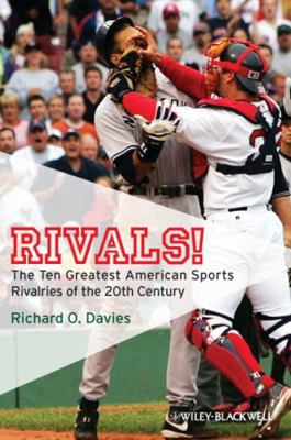 Rivals!: The Ten Greatest American Sports Rival... 1405177640 Book Cover