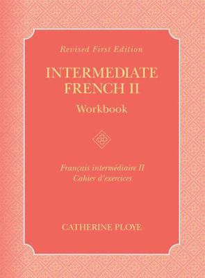 Intermediate French II Workbook [French] 1516515862 Book Cover