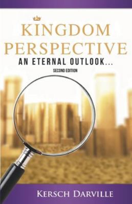 Kingdom Perspective: An Eternal Outlook... B0G47VJTKT Book Cover