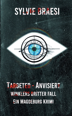 Targeted - Anvisiert: Winklers dritter Fall [German] 3754329243 Book Cover