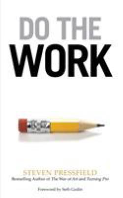 Do the Work: Overcome Resistance and Get Out of... 1936891379 Book Cover