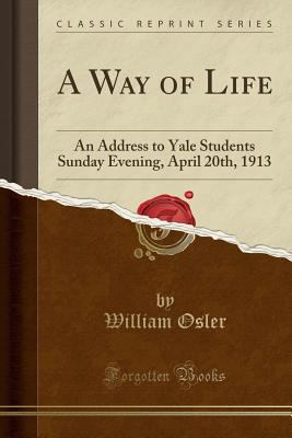 A Way of Life: An Address to Yale Students Sund... 1331886244 Book Cover
