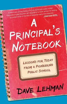 A Principal's Notebook: Lessons for Today from ... 0986016020 Book Cover