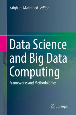 Data Science and Big Data Computing: Frameworks... 3319318594 Book Cover