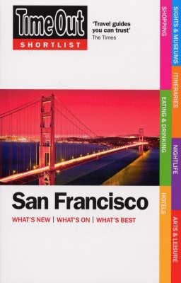 Time Out Shortlist San Francisco: What's New - ... 1846700868 Book Cover