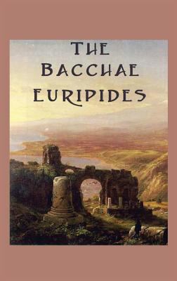 The Bacchae 1515426327 Book Cover